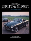 Original Sprite and Midget : The Restorer's Guide to All Austin-Healey and MG Models, 1958-79 - Book