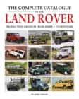 The Complete Catalogue of the Land Rover : Production Variants from Series 1 to Defender - Book
