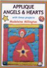 Applique Angels and Hearts : With Xmas Projects - Book