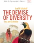 The Demise of Diversity : Loss and Extinction - eBook