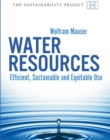 Water Resources : Efficient, Sustainable and Equitable Use - eBook