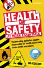Health & Safety at Work Essentials : The one-stop guide for anyone responsible for health and safety issues in the workplace - eBook