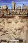 The Northern Enchantment : Norse Mythology, Earth Mysteries and Celtic Christianity - Book