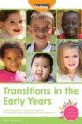 Transitions in the Early Years : A Practical Guide to Supporting Children Between Early Years Settings and into Key Stage 1 - Book
