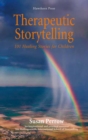 Therapeutic Storytelling : 101 Healing Stories for Children - eBook