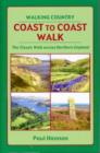 Coast to Coast Walk : The Classic Walk Across Northern England - Book