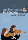 Performance Strategies for Musicians How to Overcome Stage Fright : How to Overcome Stage Fright and Performance Anxiety and Perform at Your Peak Using NLP and Visualisation - eBook