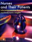Nurses and Their Patients: Informing Practice Through Psychodynamic Insights - eBook