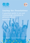 Laying the Foundations, Second Edition : A practical guide to sex and relationships education in primary schools - eBook