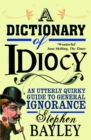 A Dictionary of Idiocy - eBook