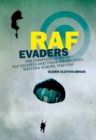 RAF Evaders : The Complete Story of RAF Escapees and their Escape Lines, Western Europe, 1940-1945 - eBook