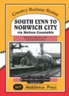 South Lynn to Norwich City : Via Melton Constable - Book