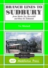 Branch Lines to Sudbury : From Marks Tey, Haverhill and Bury St Edmunds - Book