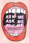Ask Me, Ask Me, Ask Me : Random Questions for Awesome Conversations - Book
