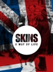 Skins : A Way of Life - Book