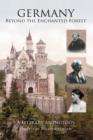 Germany : Beyond the Enchanted Forest: A Literary Anthology - eBook