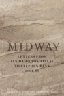 Midway : Letters from Ian Hamilton Finlay to Stephen Bann 1964-69 - eBook