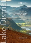 Walks to Viewpoints : Walks with the Most Stunning Views in the Lake District - Book