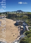 Coastal Pub Walks: North Wales : Walks to amazing coastal pubs on the Wales Coast Path - Book