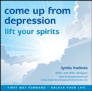 Come Up from Depression : Lift Your Spirits - eAudiobook