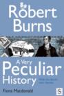 Robert Burns, A Very Peculiar History - eBook