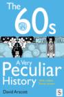 The 60s, A Very Peculiar History - eBook