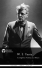 Delphi Complete Works of W. B. Yeats (Illustrated) - eBook