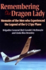 Remembering the Dragon Lady : Memoirs of the Men Who Experienced the Legend of the U-2 Spy Plane - Book