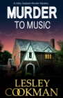 Murder to Music : A Libby Sarjeant Murder Mystery - eBook