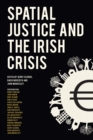 Spatial Justice and the Irish Crisis - eBook