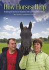 How Horses Help : Breaking the barriers of disability with equine-assisted therapy - Book