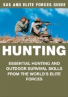 Hunting : Essential hunting and outdoor survival skills from the world's elite forces - eBook