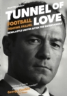 Tunnel of Love : Football, Fighting and Failure: Newcastle United After the Entertainers - Book