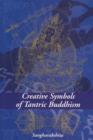 Creative Symbols of Tantric Buddhism - eBook