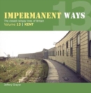Impermanent Way Volume 13 : Kent - Book