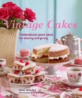 Vintage Cakes : Tremendously Good Cakes for Sharing and Giving - eBook