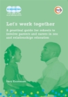 Let's work together : A practical guide for schools to involve parents and carers in sex and relationships education - eBook