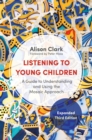 Listening to Young Children, Expanded Third Edition : A Guide to Understanding and Using the Mosaic Approach - Book