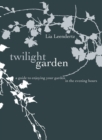 The Twilight Garden - eBook