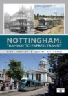 Nottingham: Tramway to Express Transit - Book