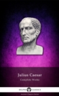 Delphi Complete Works of Julius Caesar (Illustrated) - eBook