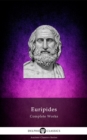 Delphi Complete Works of Euripides (Illustrated) - eBook