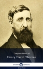 Delphi Complete Works of Henry David Thoreau (Illustrated) - eBook