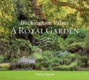 Buckingham Palace: A Royal Garden - Book