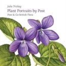 Plant Portraits by Post : Post & Go British Flora - Book