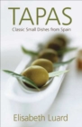 Tapas : Classic Small Dishes from Spain - eBook