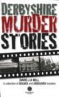 Derbyshire Murder Stories - Book