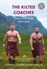 The Kilted Coaches : How to Stick to the Damn Plan - Book
