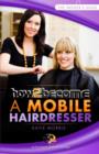 How To Become A Mobile Hairdresser - eBook