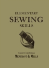Elementary Sewing Skills : Do it Once, Do it Well - eBook